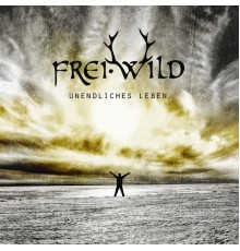 Frei.Wild - Unendliches Leben