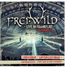 Frei.Wild - Live in Frankfurt