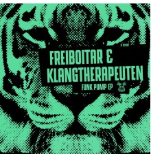 Freiboitar, Klangtherapeuten - Funk Pump EP (Original Mix)