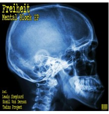 Freiheit - Mental Block EP