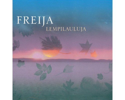 Freija - Lempilauluja