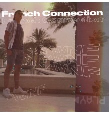 French Connection - Y.W.N.F.