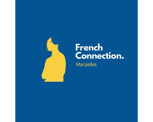 French Connection - Marsielles