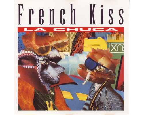 French Kiss - La Chuca