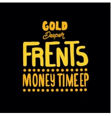 Frents - Money Time EP