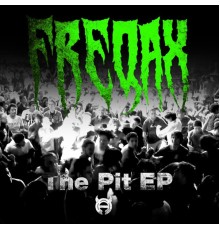 Freqax - The Pit EP