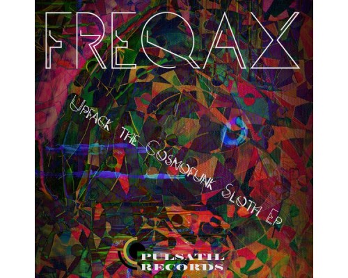 Freqax - Upfack the Cosmofunk Sloth