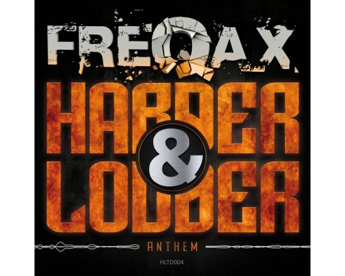 Freqax - Harder & Louder