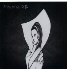 Frequency Drift - Personal Effects (Part One)