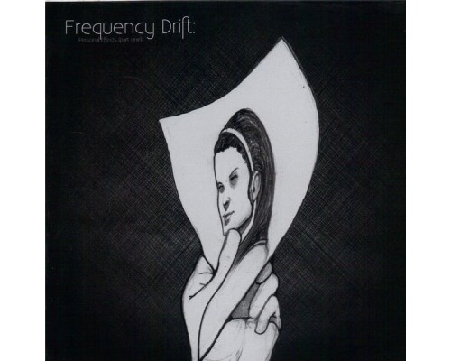 Frequency Drift - Personal Effects (Part One) Frequency Drift - Personal Effects (Part One)