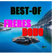 Freres Dodo - Best-of freres dodo  (Vol. 3)