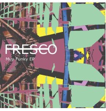 Fresco - Muy Funky - EP