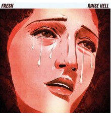 Fresh - Raise Hell