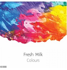 Fresh Milk - Colours