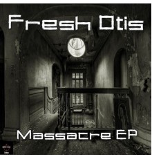 Fresh Otis - Massacre (Original Mix)