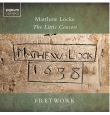 Fretwork - Matthew Locke: The Little Consort