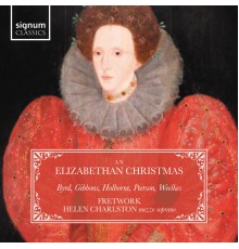 Fretwork & Helen Charlston - An Elizabethan Christmas