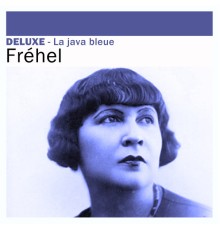 Fréhel - Deluxe: La java bleue