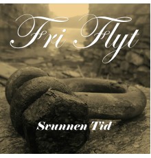 Fri Flyt - Svunnen Tid