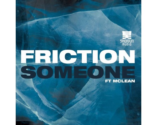 Friction - Someone