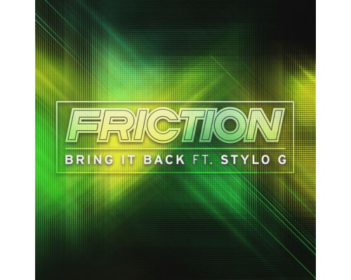 Friction - Bring It Back