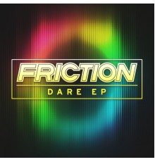 Friction - Dare EP