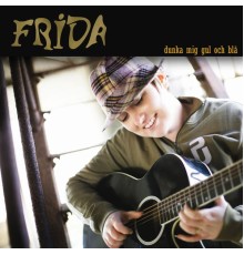 Frida - Dunka Mig Gul & Blå