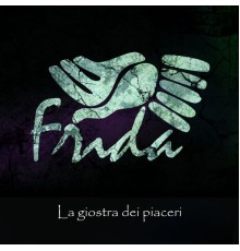 Frida - La giostra dei piaceri