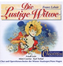 Friedl Loor, Mimi Coertse, Karl Terkal, Chor der Wiener Staatsoper, Operettenorchester der Wiener Staatsoper, Hans Hagen - Die Lustige Witwe