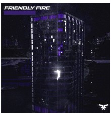 FriendlyFire - Ascendant