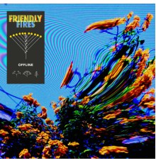 Friendly Fires - Offline