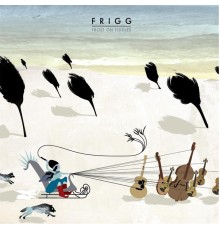 Frigg - Frost on Fiddles