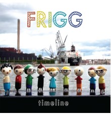 Frigg - Timeline