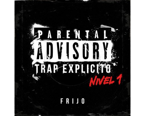 Frijo - Trap Explicito  (Nivel 1)