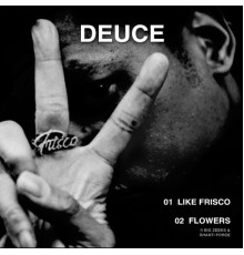 Frisco - Deuce