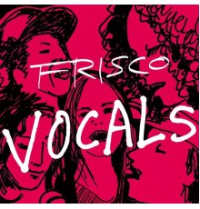 Frisco - Vocals