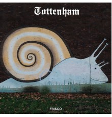 Frisco - Tottenham EP