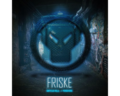 Friske - Untitled Killa / Persevere