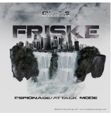 Friske - Attack Mode / Espionage