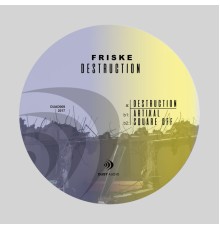 Friske - Destruction