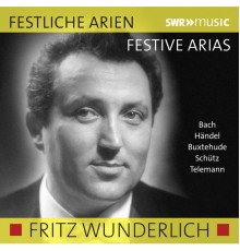 Fritz Wunderlich - Festive Arias (Live)