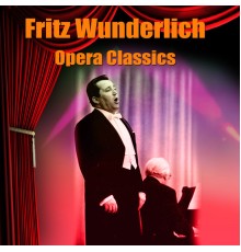 Fritz Wunderlich - Opera Classics