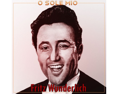 Fritz Wunderlich - O sole mio