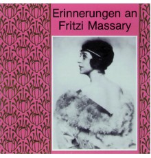 Fritzi Massary - Erinnerungen an Fritzi Massary