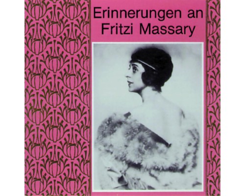 Fritzi Massary - Erinnerungen an Fritzi Massary