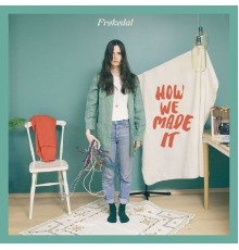 Frøkedal - How We Made It