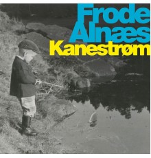 Frode Alnæs - Kanestrøm