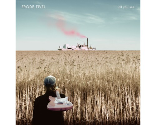 Frode Fivel - All You See