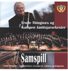 Frode Thingnæs & Kampen Janitsjar - Samspill