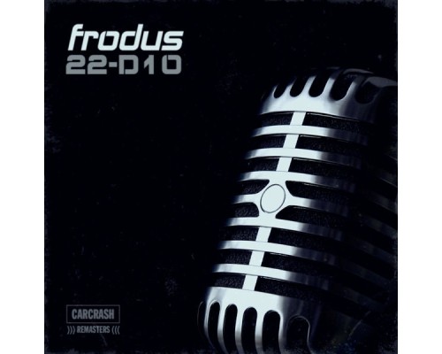 Frodus - 22-D10 (Remastered)